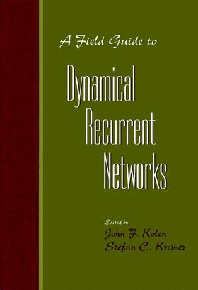Kolen / Kremer |  A Field Guide to Dynamical Recurrent Networks | Buch |  Sack Fachmedien