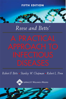 Betts / Chapman / Penn |  Reese and Betts' A Practical Approach to Infectious Diseases | Buch |  Sack Fachmedien