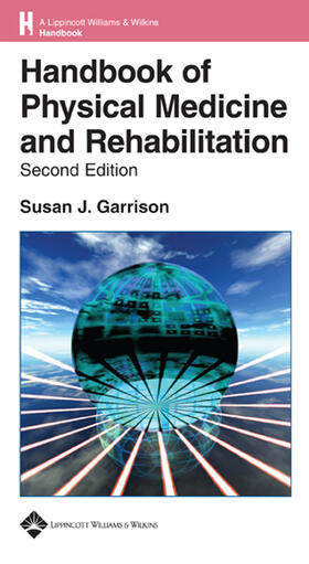Garrison | Handbook of Physical Medicine and Rehabilitation Basics | Buch | 978-0-7817-4434-8 | sack.de