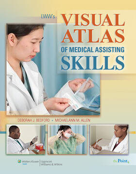 Bedford / Allen |  LWW's Visual Atlas of Medical Assisting Skills | Buch |  Sack Fachmedien