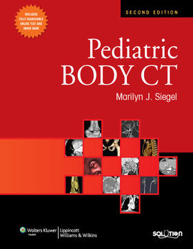 Siegel | Pediatric Body CT | Buch | 978-0-7817-7540-3 | sack.de