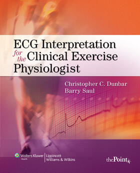 Dunbar / Saul |  ECG Interpretation for the Clinical Exercise Physiologist | Buch |  Sack Fachmedien