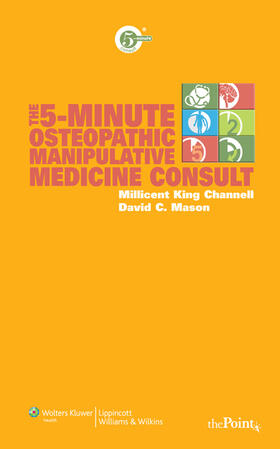 Channell / Mason |  The 5-Minute Osteopathic Manipulative Medicine Consult | Buch |  Sack Fachmedien