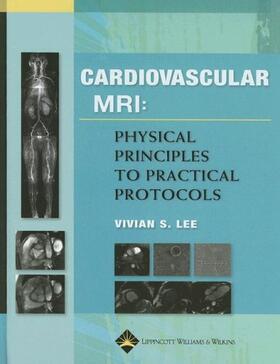 Lee |  Cardiovascular MR Imaging | Buch |  Sack Fachmedien