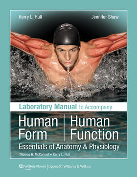 Hull / Shaw |  Laboratory Manual to Accompany Human Form, Human Function: Essentials of Anatomy & Physiology | Buch |  Sack Fachmedien