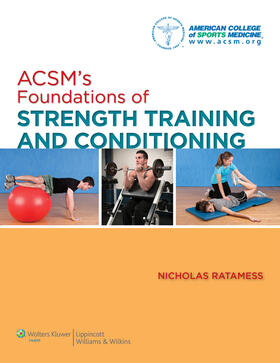 American College of Sports Medicine / Ratamess |  ACSM's Foundations of Strength Training and Conditioning | Buch |  Sack Fachmedien