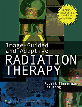 Timmerman / Xing |  Image-Guided and Adaptive Radiation Therapy | Buch |  Sack Fachmedien