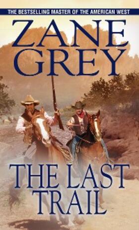 Grey |  The Last Trail | eBook | Sack Fachmedien