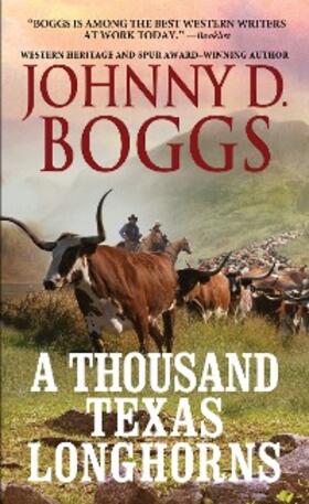 Boggs |  A Thousand  Texas Longhorns | eBook | Sack Fachmedien