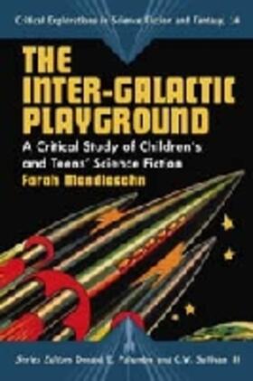 Mendlesohn / Palumbo / Sullivan |  The Inter-Galactic Playground | Buch |  Sack Fachmedien
