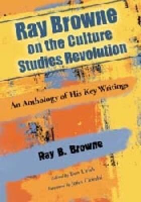 Browne |  Ray Browne on the Culture Studies Revolution | Buch |  Sack Fachmedien