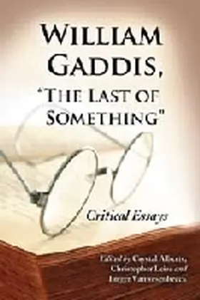 Alberts / Leise / Vanwesenbeeck |  William Gaddis, "The Last of Something" | Buch |  Sack Fachmedien