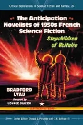 Lyau / Palumbo / Sullivan Iii |  The Anticipation Novelists of 1950s French Science Fiction | Buch |  Sack Fachmedien