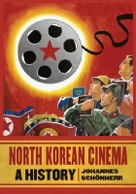 Schönherr |  North Korean Cinema | Buch |  Sack Fachmedien