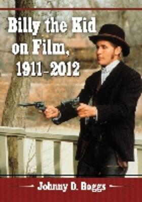 Boggs |  Billy the Kid on Film, 1911-2012 | Buch |  Sack Fachmedien