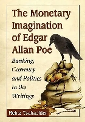 Tschachler |  The Monetary Imagination of Edgar Allan Poe | Buch |  Sack Fachmedien