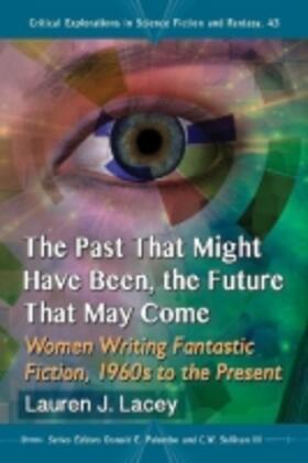 Lacey / Palumbo / Sullivan |  The Past That Might Have Been, the Future That May Come | Buch |  Sack Fachmedien