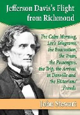 Stewart |  Jefferson Davis's Flight from Richmond | Buch |  Sack Fachmedien