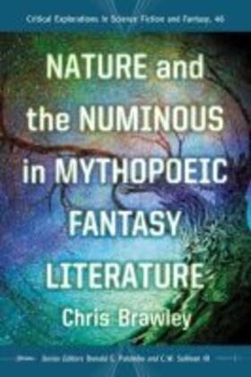 Brawley |  Nature and the Numinous in Mythopoeic Fantasy Literature | Buch |  Sack Fachmedien