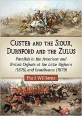 Williams |  Custer and the Sioux, Durnford and the Zulus | Buch |  Sack Fachmedien