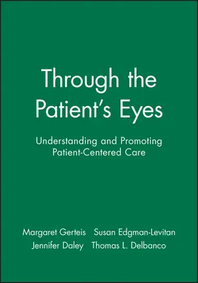 Gerteis / Edgman-Levitan / Daley |  Through the Patient's Eyes | Buch |  Sack Fachmedien