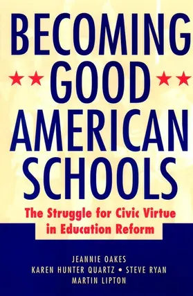 Oakes / Quartz / Ryan | Becoming Good American Schools | Buch | 978-0-7879-6224-1 | sack.de