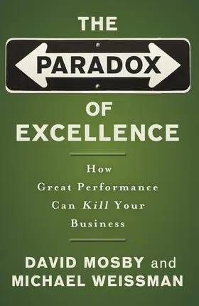 Mosby / Weissman |  The Paradox of Excellence | Buch |  Sack Fachmedien