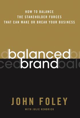 Foley / Kendrick |  Balanced Brand | Buch |  Sack Fachmedien