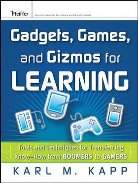 Kapp |  Gadgets, Games and Gizmos for Learning | Buch |  Sack Fachmedien