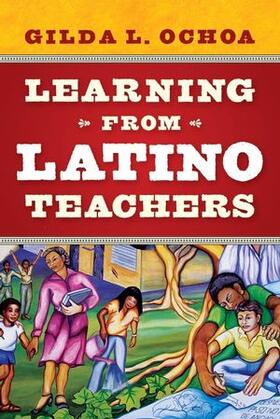 Ochoa |  Learning from Latino Teachers | Buch |  Sack Fachmedien