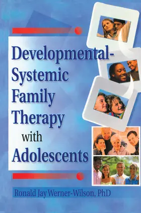 Werner-Wilson / Trepper |  Developmental-Systemic Family Therapy with Adolescents | Buch |  Sack Fachmedien