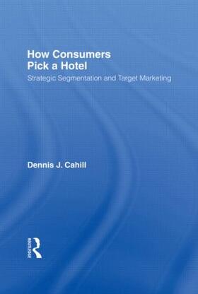 Winston / Cahill | How Consumers Pick a Hotel | Buch | 978-0-7890-0184-9 | sack.de