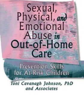 Johnson |  Sexual, Physical, and Emotional Abuse in Out-of-Home Care | Buch |  Sack Fachmedien