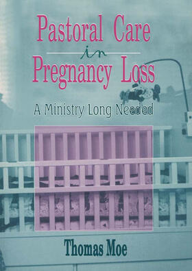 Moe |  Pastoral Care in Pregnancy Loss | Buch |  Sack Fachmedien
