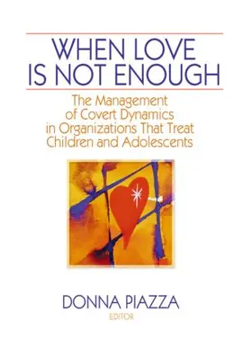 Piazza, PHD |  When Love Is Not Enough | Buch |  Sack Fachmedien