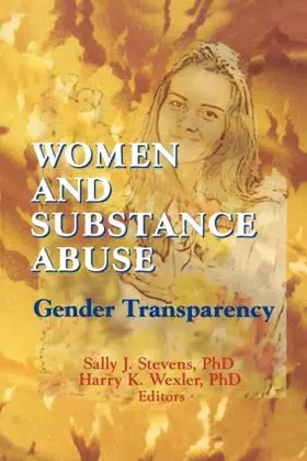 Wexler / Stevens |  Women and Substance Abuse | Buch |  Sack Fachmedien