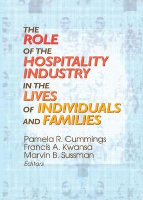Cummings / Kwansa / Sussman |  The Role of the Hospitality Industry in the Lives of Individuals and Families | Buch |  Sack Fachmedien