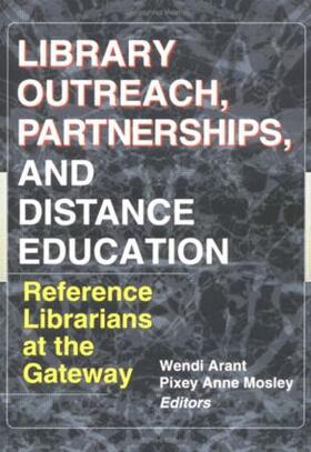 Arent / Mosley |  Library Outreach, Partnerships, and Distance Education | Buch |  Sack Fachmedien