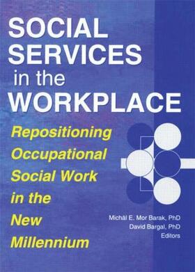 Bargal / Mor Barak |  Social Services in the Workplace | Buch |  Sack Fachmedien