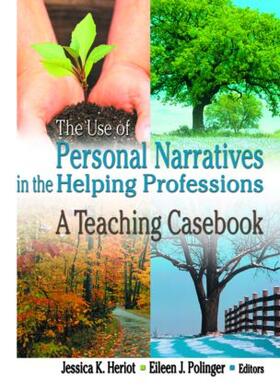 Heriot / Polinger |  The Use of Personal Narratives in the Helping Professions | Buch |  Sack Fachmedien