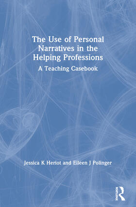 Munson / Heriot / Polinger |  The Use of Personal Narratives in the Helping Professions | Buch |  Sack Fachmedien