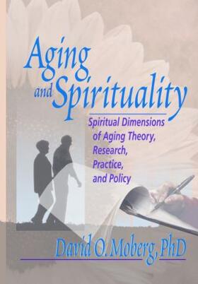 Moberg |  Aging and Spirituality | Buch |  Sack Fachmedien