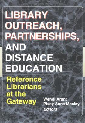 Arent / Mosley |  Library Outreach, Partnerships, and Distance Education | Buch |  Sack Fachmedien