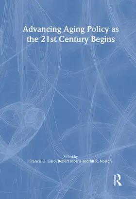 Caro / Norton / Morris *Deceased* | Advancing Aging Policy as the 21st Century Begins | Buch | 978-0-7890-1032-2 | sack.de