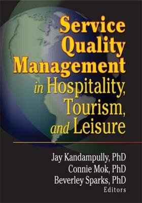 Mok / Sparks / Kadampully |  Service Quality Management in Hospitality, Tourism, and Leisure | Buch |  Sack Fachmedien