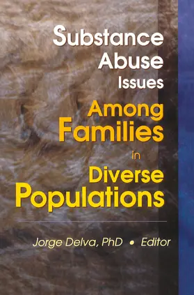 Delva |  Substance Abuse Issues Among Families in Diverse Populations | Buch |  Sack Fachmedien