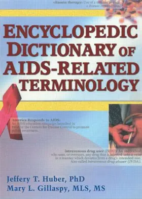 Huber / Gillaspy |  Encyclopedic Dictionary of AIDS-Related Terminology | Buch |  Sack Fachmedien