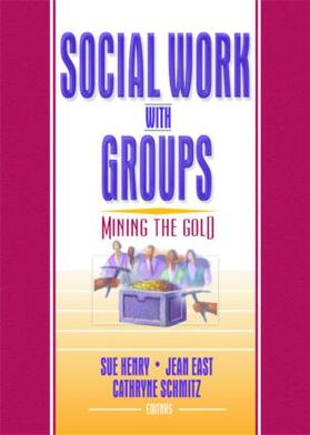 Henry / East / Schmitz |  Social Work with Groups | Buch |  Sack Fachmedien