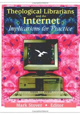 Stover |  Theological Librarians and the Internet | Buch |  Sack Fachmedien