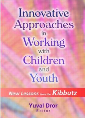 Dror |  Innovative Approaches in Working with Children and Youth | Buch |  Sack Fachmedien